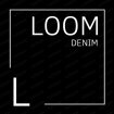 LOOM Denim Moda Premium